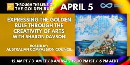 Expressing the Golden Rule through the Creativity of Arts with Sharon Davson